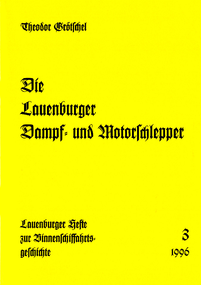 Lauenburger Dampf- und Motorschlepper – Lauenburger Elbschifffahrtsarchiv Lauenburger Dampf- und Motorschlepper - Lauenburger Elbschifffahrtsarchiv