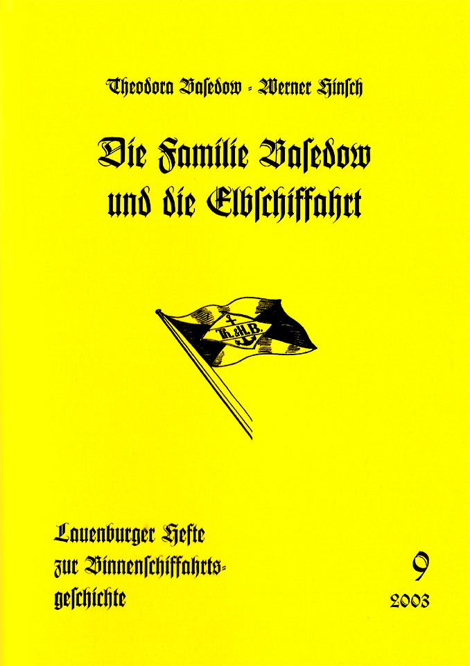 Die Familie Basedow und die Elbschifffahrt – Lauenburger Elbschifffahrtsarchiv Die Familie Basedow und die Elbschifffahrt - Lauenburger Elbschifffahrtsarchiv